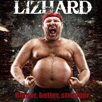 Lizhard : Bigger, Better, Stronger